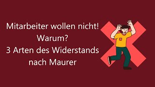 3 Gründe für Widerstand in der Transformation  Change Management Modelle  Maurer [upl. by Nella404]