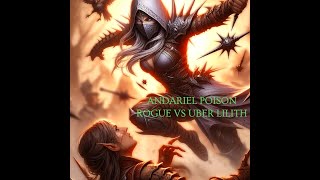 Diablo 4  Andariel rogue vs Uber Lilith [upl. by Agnes377]