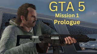 GTA 5 Mission 1  Prologue [upl. by Hoeve]