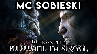 MC Sobieski ⚔️The Witcher  Wiedźmin Polowanie na Strzygę prod Paradox [upl. by Earized245]