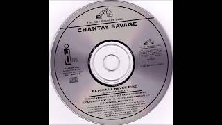 Chantay Savage  Betchall Never Find Old Skool Version [upl. by Fransen]