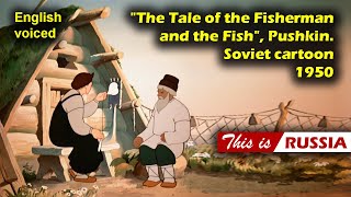 quotThe Tale of the Fisherman and the Fishquot Pushkin Soviet cartoon 1950 English voiced [upl. by Ajnotal963]