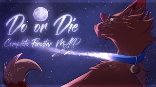 Do or Die Complete Firestar MAP [upl. by Kcirad742]