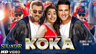 Koka Song  Sikandar Movie  Salman Khan  Akshay kumar  Rashmika Mandanna  Sikandar Trailer [upl. by Earazed805]