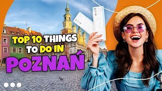 Top 10 things to do in Poznań 2023 🇵🇱✈️😁 [upl. by Nnaeiram]