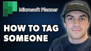 How to Tag Someone in Microsoft Planner Full 2024 Guide [upl. by Elayor156]