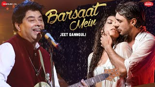 Barsaat Mein  Jeet Gannguli  Rashmi Virag  Aditya Dev  Zee Music Originals [upl. by Aidroc]