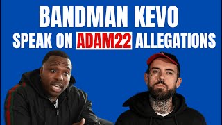 Bandman Kevo REACT to Adam22 Allegations [upl. by Chickie869]