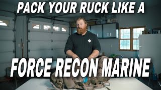 HOW TO PACK YOUR RUCK LIKE A FORCE RECON MARINE [upl. by Tray]