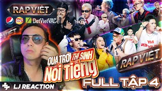 LJ Reaction  RAP VIỆT MÙA 4 Tập 4  Quá trời thí sinh nổi tiếng [upl. by Eelytsirk]