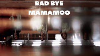 FMVBad Bye  MAMAMOO [upl. by Tisbee]