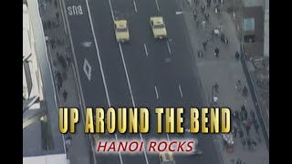 （カラオケ）UP AROUND THE BEND  HANOI ROCKS [upl. by Notsek878]