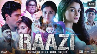 Raazi Full Movie Hindi  Alia Bhatt  Vicky Kaushal  Jaideep Ahlawat  Review amp Facts HD [upl. by Strander]