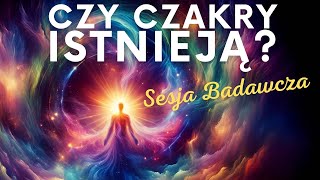 368 CZY CZAKRY ISTNIEJĄ  SESJA BADAWCZA  HIPNOZA REGRESYJNA [upl. by Bouley]