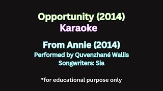 quotOpportunityquot Annie 2014  Karaoke amp Accompaniment karaoke musiceducation voicelessons [upl. by Swirsky]