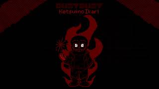 DustDust  Ketsui no Ikari Determined Megalovania [upl. by Auqenahs]