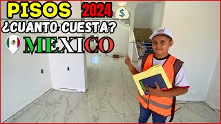 ¿Cuánto Cobra un ALBAÑIL por Instalar los PISOS de una Casa en México 2024 Precios y Tarifas 🇲🇽 [upl. by Ariaec]