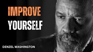 IMPROVE YOURSELF 1 EVERY DAY  Best Motivational Speech inspired by Denzel Washington Speeches [upl. by Scotti]