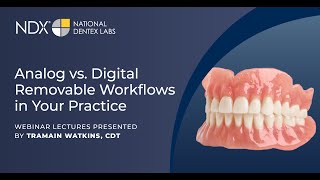 Part 1 Analog vs Digital Removable Workflows in Your Practice [upl. by Noraj289]