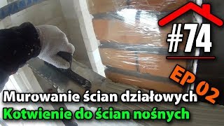 74 Murowanie ścian działowych i ich mocowanie do ściany nośnej EP02  Dom na płycie fundamentowej [upl. by Noli]