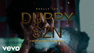 Skelly 12k  Duppy Szn Official Audio [upl. by Aserat]