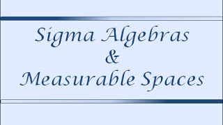 Measure Theory for Applied Research Class2 Sigma Algebras amp Measurable Spaces [upl. by Season583]