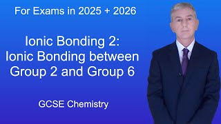 GCSE Chemistry Revision quotIonic Bonding 2 Ionic Bonding between Group 2 and Group 6quot [upl. by Amhsirak]