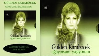 Gülden Karaböcek  Gözüm Seni Görmesede Official Audio [upl. by Yknarf592]