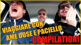 VIAGGIARE con AME DOSE PACIELLO COMPILATION [upl. by Broder738]