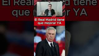 ¡¡EL REAL MADRID TIENE QUE MEJORAR YA [upl. by Enilekcaj]