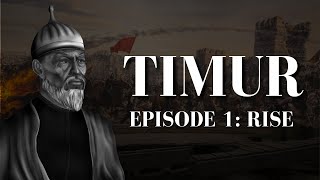 Timur Lenk Epitome of the TurcoMongol Synthesis Episode 1 [upl. by Hestia]