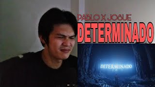 PABLO x JOSUE DETERMINADO REACTION GRABE TO NAG AAPOY [upl. by Luz]