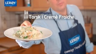 Torsk i Cremè Fraiche  Lerøy [upl. by Golter434]