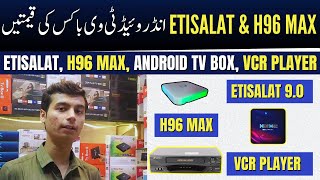 Etisalat aur H96 Max Android TV Box Prices Muzammil Electronics  Saddar Karachi [upl. by Nayllij]