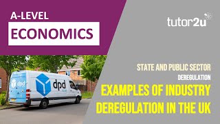 Deregulation  UK Examples and Evaluation for A Level Economics Students [upl. by Gabby]