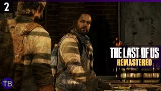 The Last of Us Remastered  PS4  Lets Play 2 [upl. by Ecertak601]