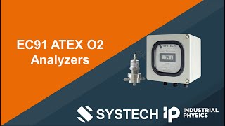 Insights into the Systech EC91 ATEX O2 Analyzers [upl. by Eiramanitsirhc]