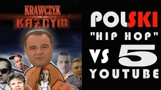 Polski quotHipHopquot vs Youtube 5 [upl. by Madox565]