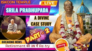 DIVINE CASE STUDY SRILA PRABHUPADA PART2 ।। BHAGAVAD GITA EXPANSION GLOBALLY BY SRILA PRABHUPADA [upl. by Anisamoht]