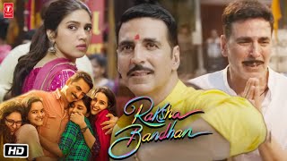 Raksha Bandhan Full HD Movie  1080p Review and Story  Akshay Kumar  Bhumi Pednekar  Anand L Rai [upl. by Assiluy]