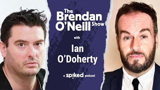 Ian O’Doherty Why Ireland is ready to explode  The Brendan O’Neill Show [upl. by Ytte210]