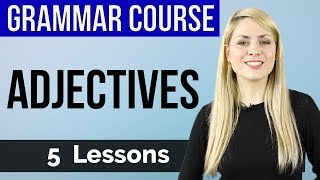 ADJECTIVES  Basic English Grammar Course  5 Lessons [upl. by Dimitris519]