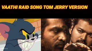 vaathi raid song tom and jerry version [upl. by Cann804]