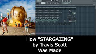 BEST ON YOUTUBE How quotSTARGAZINGquot by Travis Scott was made [upl. by Ahcirt]