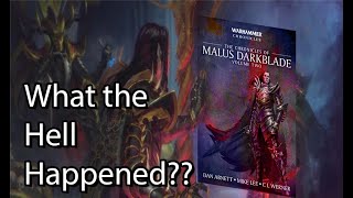 Malus Darkblade How to RUIN a Good Character [upl. by Levinson]