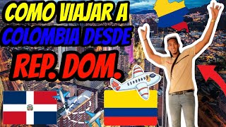 Como VIAJAR a COLOMBIA desde Republica Dominicana en 2024  DATOS IMPORTANTES [upl. by Agace]