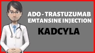 Ado trastuzumab emtansine injection adotrastuzumab emtansine injection review Kadcyla [upl. by Ramoj887]