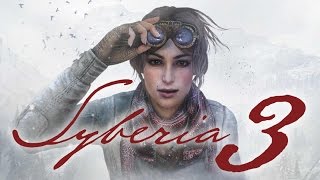 Syberia 3 Part 1  PC Gameplay Walkthrough  Game Lets Play [upl. by Florence571]