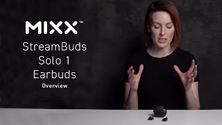 EVERYTHING YOU NEED TO KNOW  Mixx StreamBuds Solo 1 Overview [upl. by Quar357]