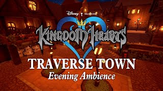 Traverse Town  Town Square Evening Ambience Kingdom Hearts Jazz Music [upl. by Thorbert]